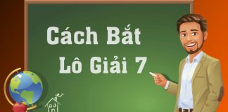 Cách bắt lô giải 7 từ các chuyên gia lô đề hàng đầu